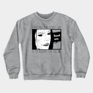 Bored Now Crewneck Sweatshirt